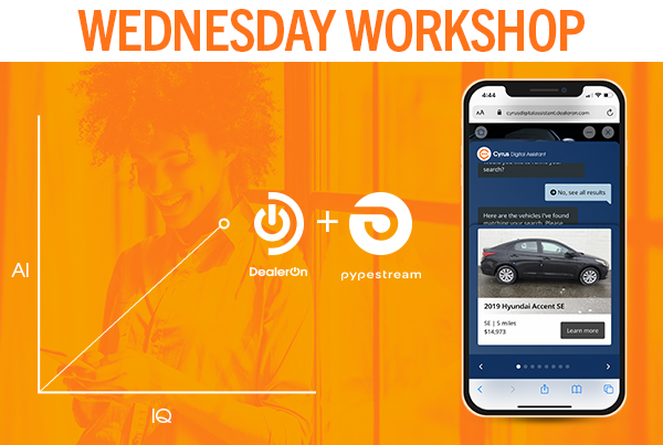 Wednesday Workshop DealerOn + Pypestream